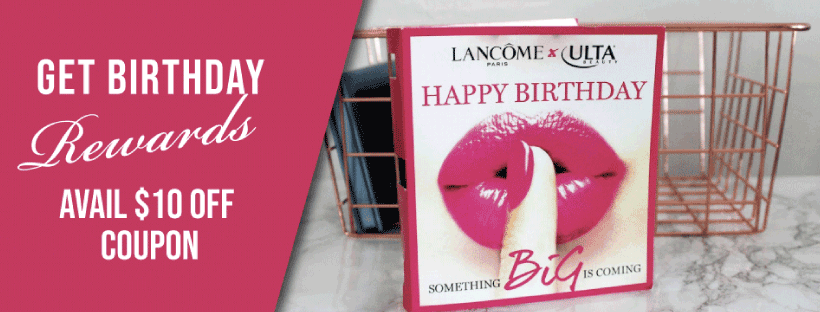 Ulta Birthday Coupon Deals Get Ulta Ultimate Birthday Gift Of 10 Rewards More