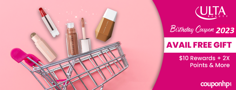 Ulta Birthday Coupon 2023: Avail Free Gift + $10 Rewards + 2X Points & More